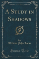 Study in Shadows (Classic Reprint)