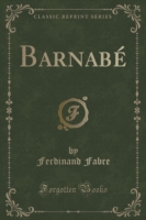 Barnabe (Classic Reprint)
