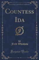 Countess Ida (Classic Reprint)
