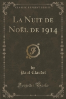 Nuit de Noel de 1914 (Classic Reprint)