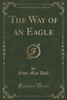 Way of an Eagle (Classic Reprint)