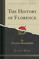 History of Florence (Classic Reprint)