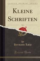 Kleine Schriften, Vol. 1 (Classic Reprint)