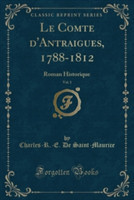 Comte D'Antraigues, 1788-1812, Vol. 1