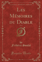 Les Memoires Du Diable, Vol. 1 (Classic Reprint)