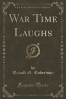 War Time Laughs (Classic Reprint)