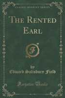 Rented Earl (Classic Reprint)