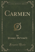 Carmen (Classic Reprint)