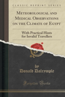 Meteorological and Medical Observations on the Climate of Egypt