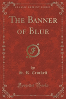 Banner of Blue (Classic Reprint)