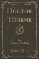 Doctor Thorne, Vol. 1 (Classic Reprint)