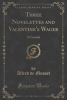 Three Novelettes and Valentine's Wager