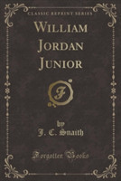 William Jordan Junior (Classic Reprint)
