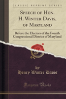 Speech of Hon. H. Winter Davis, of Maryland