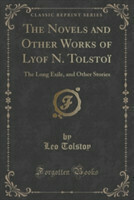 Novels and Other Works of Lyof N. Tolstoi