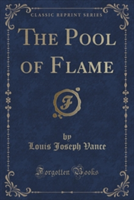 Pool of Flame (Classic Reprint)