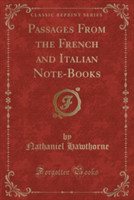 Passages from the French and Italian Note-Books (Classic Reprint)