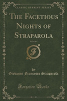 Facetious Nights of Straparola, Vol. 4 of 4 (Classic Reprint)