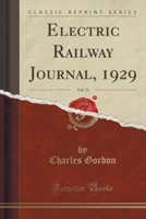 Electric Railway Journal, 1929, Vol. 73 (Classic Reprint)