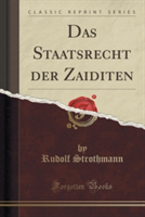 Staatsrecht Der Zaiditen (Classic Reprint)