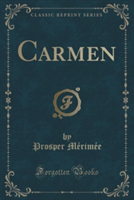Carmen (Classic Reprint)