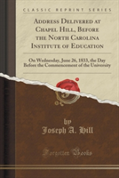 Address Delivered at Chapel Hill, Before the North Carolina Institute of Education