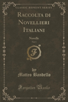 Raccolta Di Novellieri Italiani, Vol. 1