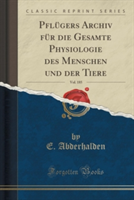 Pflugers Archiv Fur Die Gesamte Physiologie Des Menschen Und Der Tiere, Vol. 185 (Classic Reprint)