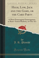 High, Low, Jack and the Game, or the Card Party