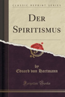 Spiritismus (Classic Reprint)