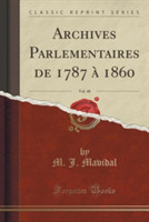 Archives Parlementaires de 1787 a 1860, Vol. 48 (Classic Reprint)