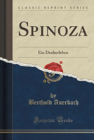 Spinoza Ein Denkerleben (Classic Reprint)