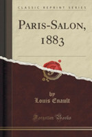 Paris-Salon, 1883 (Classic Reprint)