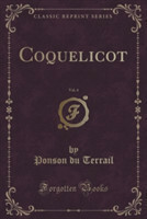 Coquelicot, Vol. 4 (Classic Reprint)