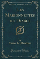 Les Marionnettes Du Diable (Classic Reprint)