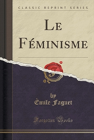 Feminisme (Classic Reprint)