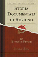 Storia Documentata Di Rovigno (Classic Reprint)