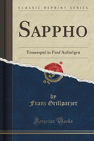 Sappho Trauerspiel in Funf Aufzu Gen (Classic Reprint)