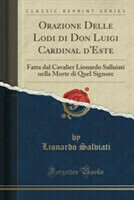 Orazione Delle Lodi Di Don Luigi Cardinal D'Este