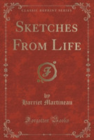 Sketches from Life (Classic Reprint)