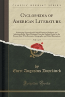 Cyclopaedia of American Literature, Vol. 1 of 2