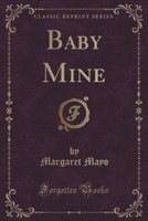 Baby Mine (Classic Reprint)