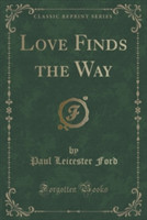 Love Finds the Way (Classic Reprint)