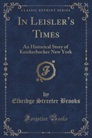 In Leisler's Times