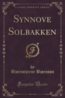 Synnove Solbakken (Classic Reprint)