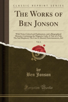 Works of Ben Jonson, Vol. 6 of 9