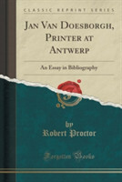 Jan Van Doesborgh, Printer at Antwerp