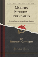 Modern Psychical Phenomena