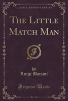 Little Match Man (Classic Reprint)