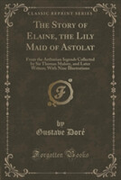 Story of Elaine, the Lily Maid of Astolat